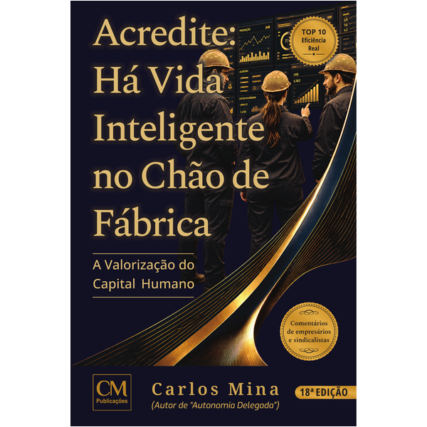acredite_ajustada Acredite: Há Vida Inteligente no Chão de Fábrica: A valorização do capital humano.